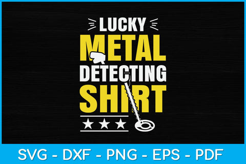 Lucky Metal Detecting Shirt Svg Design SVG artprintfile 