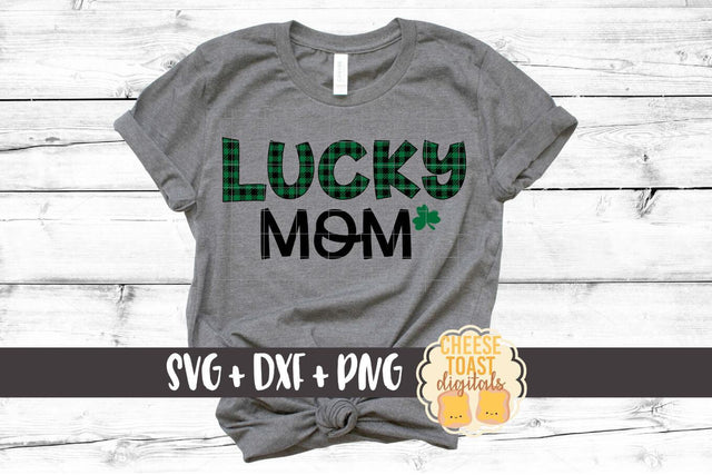 Lucky Mom - Buffalo Plaid - St. Patrick's Day SVG PNG DXF Cut Files SVG Cheese Toast Digitals 