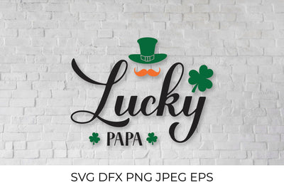 Lucky papa. Funny St. Patricks day quote SVG LaBelezoka 