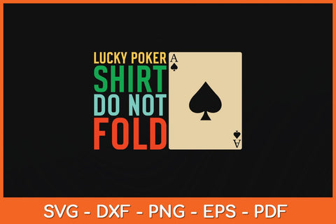 Lucky Poker Shirt Do Not Fold Svg Cutting File SVG artprintfile 