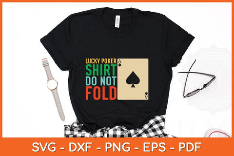Lucky Poker Shirt Do Not Fold Svg Cutting File SVG artprintfile 