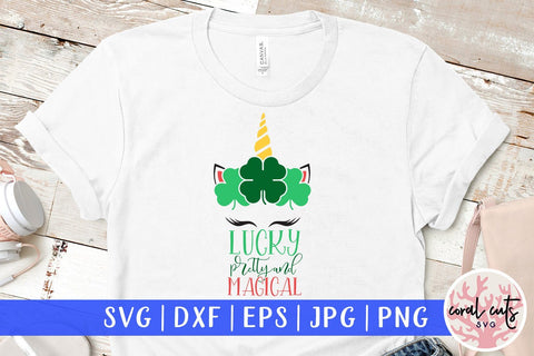Lucky pretty and magical - St Patricks Day SVG EPS DXF PNG SVG CoralCutsSVG 