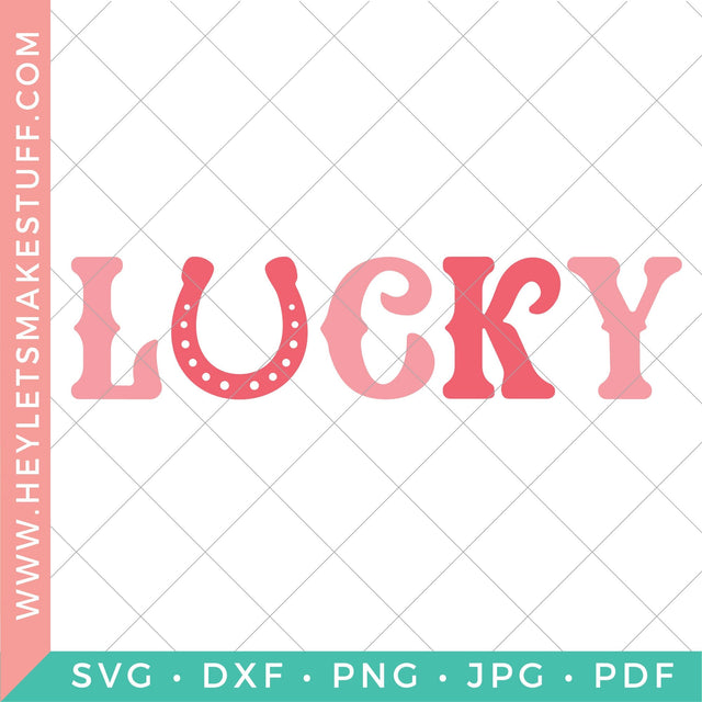 Lucky SVG Hey Let's Make Stuff 