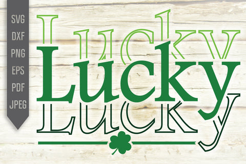 Lucky Svg. Three Times Lucky Svg. Funny St. Patrick's Day Svg. Lucky Svg. Irish Svg. Clover Svg. St Patrick's Dxf, eps, png, jpg pdf SVG Mint And Beer Creations 