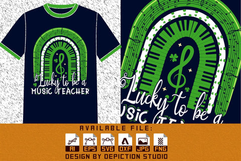 Lucky To Be A Music Teacher T-Shirt, Patrick's Day Rainbow Shirt, Patrick's Day Music Shirt Print Template Sketch DESIGN Depiction Studio 