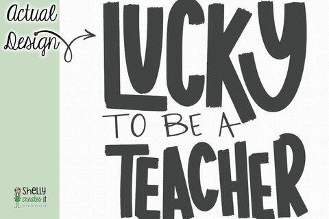 Lucky to be a Teacher - 2 designs! SVG Shelly Creates IT 