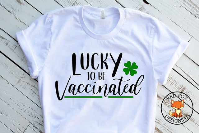 Lucky to be Vaccinated 2021 SVG | St Patrick's Day SVG File SVG RedFoxDesignsUS 