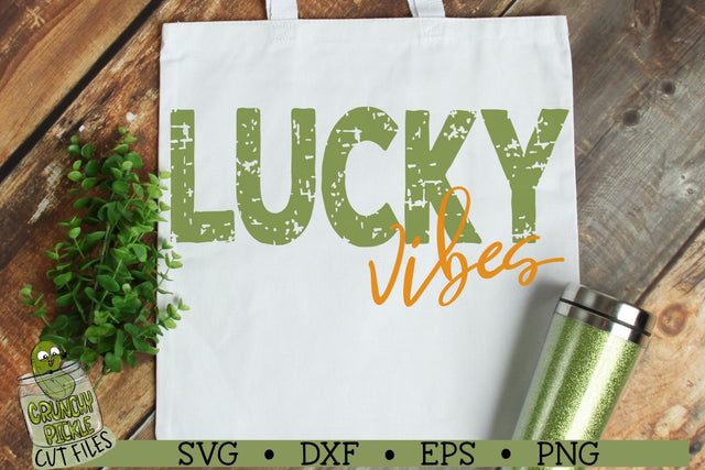 Lucky Vibes Distressed St. Patrick's Day SVG File SVG Crunchy Pickle 
