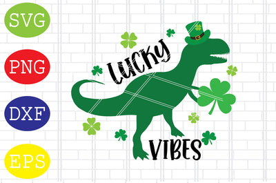 Lucky Vibes Saurus Svg, Patrick's Day Svg, Png, Eps, Dxf Files SVG DigitalSvgFiles 