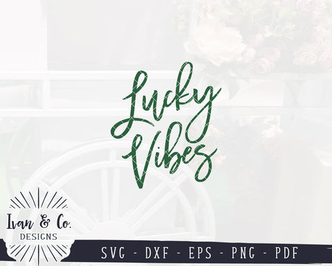 Lucky Vibes SVG Files | St. Patrick's Day Svg | Farmhouse Sign Svg | Commercial Use | Digital Cut Files (1167556897) SVG Ivan & Co. Designs 