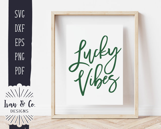 Lucky Vibes SVG Files | St. Patrick's Day Svg | Farmhouse Sign Svg | Commercial Use | Digital Cut Files (1167556897) SVG Ivan & Co. Designs 