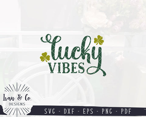 Lucky Vibes SVG Files | St. Patrick's Day Svg | Farmhouse Sign Svg | Commercial Use | Digital Cut Files (1167565815) SVG Ivan & Co. Designs 