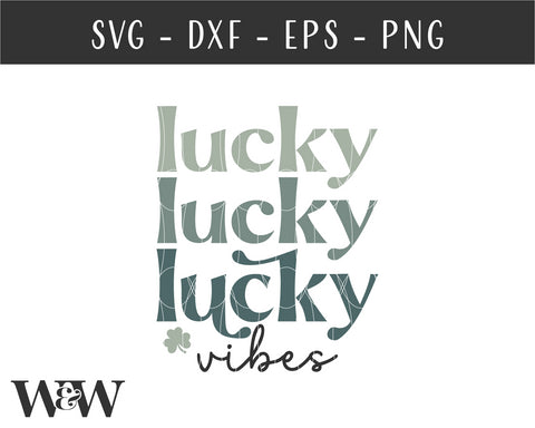 Lucky VIbes SVG | St. Patrick's SVG SVG Wood And Walt 