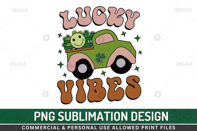Lucky vibes SVG Sublimation Regulrcrative 