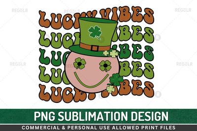 Lucky vibes SVG Sublimation Regulrcrative 