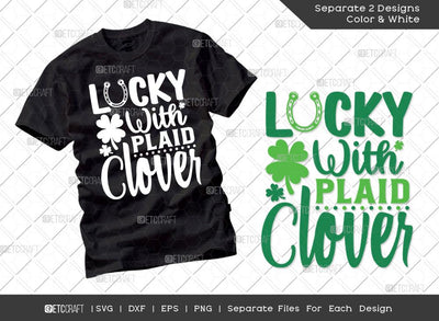 Lucky With Plaid Clover SVG Cut File | Irish Shamrock Svg | Shamrock Svg | St Patricks Day Svg | T-shirt Design SVG ETC Craft 