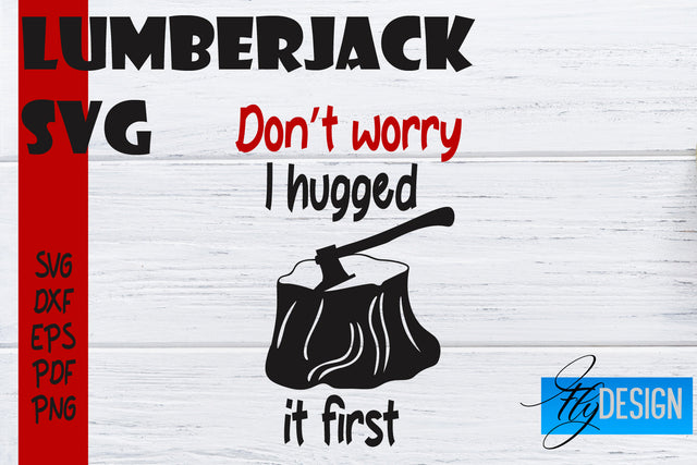 Lumberjack SVG | Funny Quotes SVG SVG Fly Design 