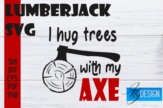 Lumberjack SVG | Funny Quotes SVG SVG Fly Design 