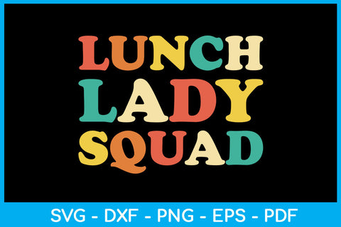 Lunch Lady Squad Back To School SVG PNG PDF Cut File SVG Creativedesigntee 