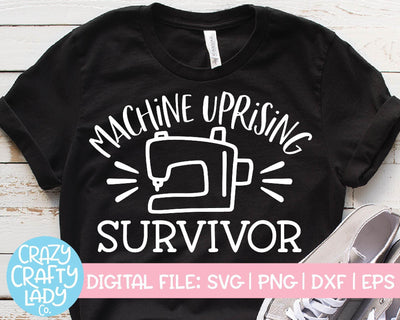 Machine Uprising Survivor | Sewing SVG Cut File SVG Crazy Crafty Lady Co. 