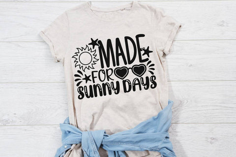 Made For Sunny Days| Summer Life SVG Cutting Files. SVG CosmosFineArt 