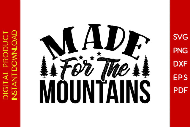 Made For The Mountains Hiking SVG PNG PDF Cut File SVG Creativedesigntee 