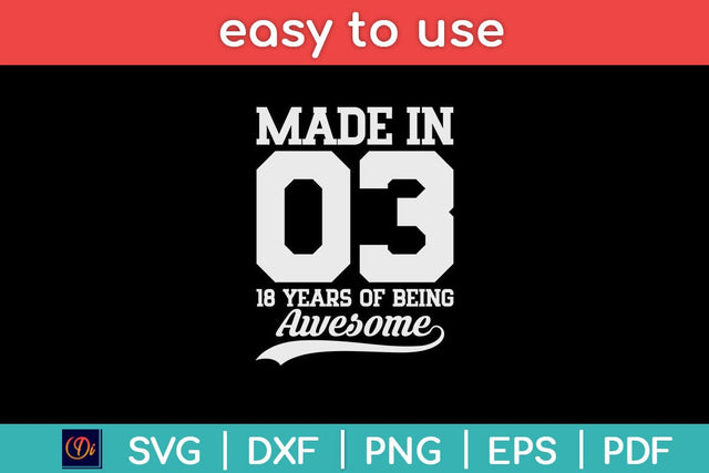 Made In 03 18 Years Of Being Awesome 18th Birthday Svg Design SVG artprintfile 