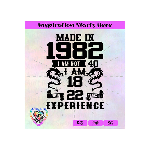Made in 1982 | I am not 40 I am 18 With 22 Years Experience | Banners | Scrolls - Transparent PNG, SVG, DXF - Silhouette, Cricut, ScanNCut SVG Aint That Sweet 