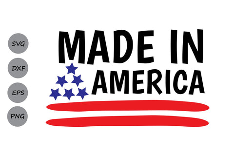 Made In America| Fourth of July SVG Cutting Files. SVG CosmosFineArt 