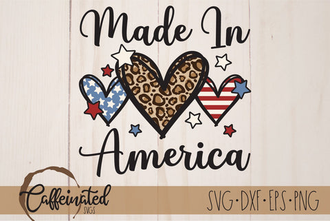 Made In America SVG, Patriotic SVG SVG Caffeinated SVGs 