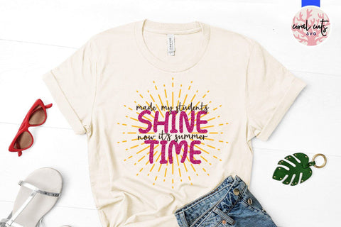Made my student shine now it's summer time – Summer SVG EPS DXF PNG Cutting Files SVG CoralCutsSVG 