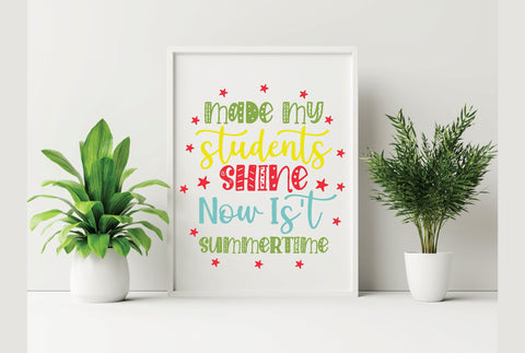 Made My Students Shine Now Is't Summertime SVG SVG Creativeart88 
