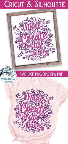 Made To Create Pretty Things SVG SVG Wispy Willow Designs 