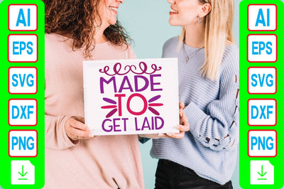 Made to Get Laid SVG Craftlabsvg24 