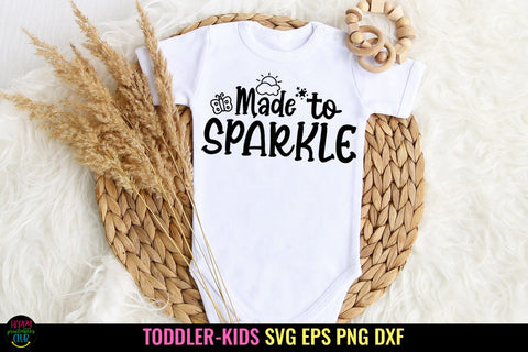 Made to Sparkle I Baby SVG I Newborn SVG I Toddler SVG PNG SVG Happy Printables Club 