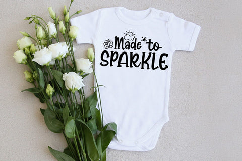 Made to Sparkle I Baby SVG I Newborn SVG I Toddler SVG PNG SVG Happy Printables Club 