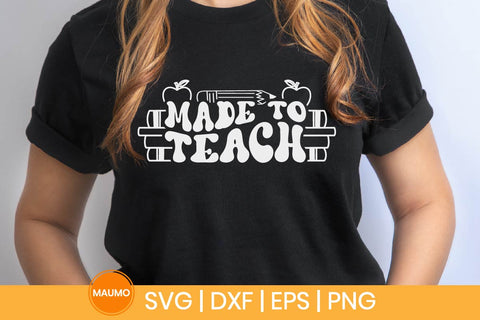Made to teach, teacher svg quote SVG Maumo Designs 