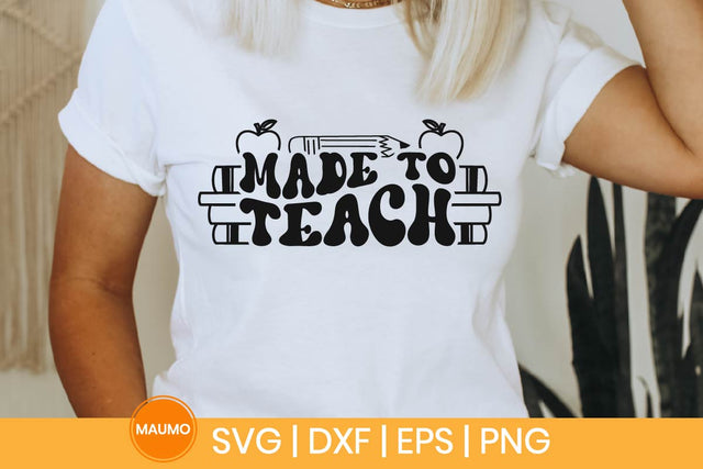 Made to teach, teacher svg quote SVG Maumo Designs 