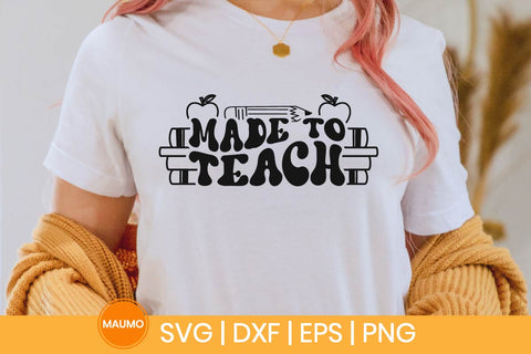 Made to teach, teacher svg quote SVG Maumo Designs 