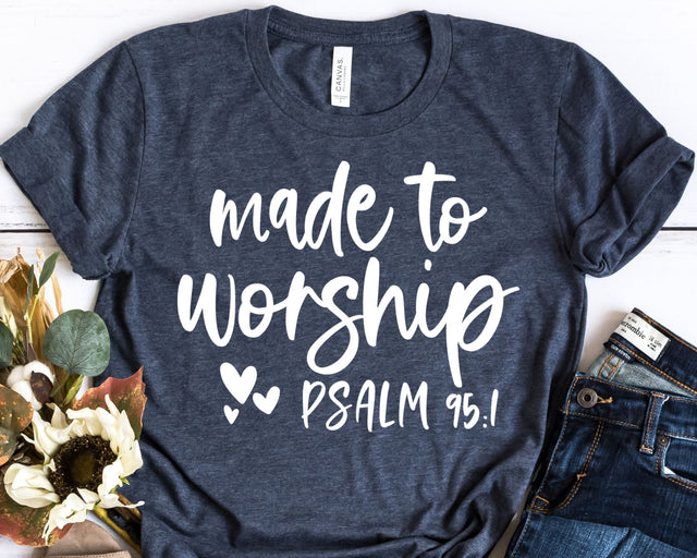 Made To Worship - Psalm SVG - Bible Verse SVG SVG She Shed Craft Store 