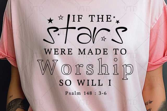 Made To Worship Svg Png Files, If The Stars Were Made To Worship Svg, So Will I Svg, Christian Svg, Bible Verse Svg, Christian Shirt Svg, Faith Svg SVG DesignDestine 