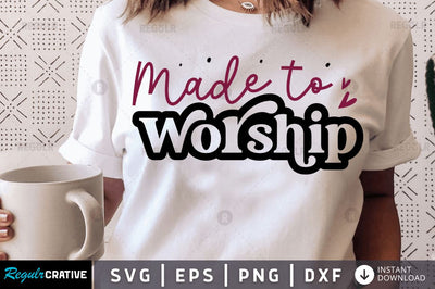Made to worship SVG SVG Regulrcrative 