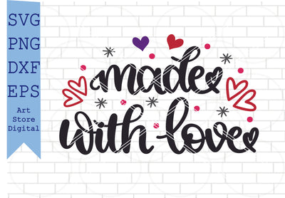 Made With Love (2) Svg, Valentine Svg, Png, Dxf, Eps Cut Files SVG Artstoredigital 
