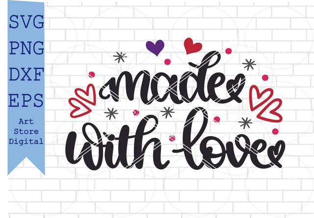 Made With Love (2) Svg, Valentine Svg, Png, Dxf, Eps Cut Files SVG Artstoredigital 