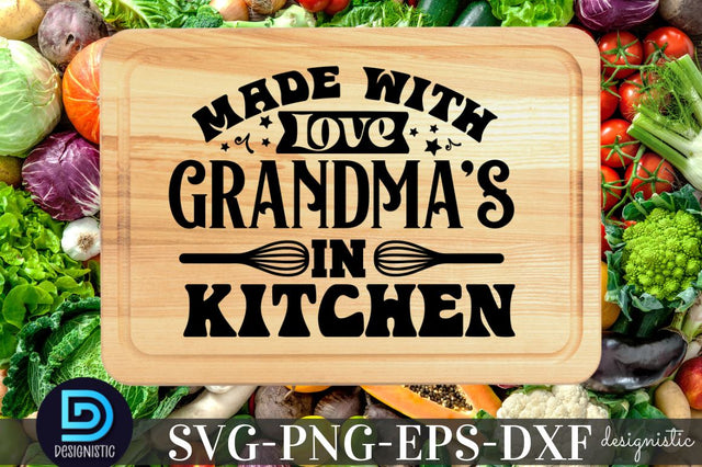 Made with love in grandma's Kitchen, Kitchen SVG SVG DESIGNISTIC 