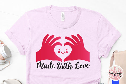 Made With Love – Love And Valentine SVG EPS DXF PNG SVG CoralCutsSVG 
