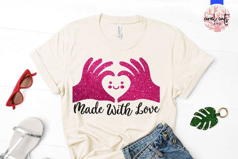 Made With Love – Love And Valentine SVG EPS DXF PNG SVG CoralCutsSVG 