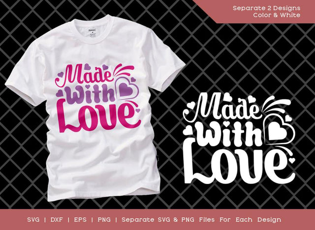 Made With Love SVG Cut File | Valentines Svg | Valentine's Day Svg | Valentine Svg | T-shirt Design SVG ETC Craft 