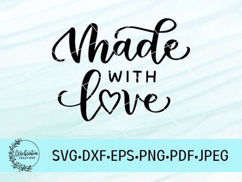 Made With Love SVG, Hand Lettered SVG SVG Cerebrations 