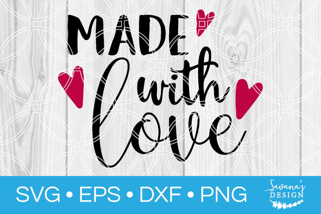 Made With Love SVG SavanasDesign 